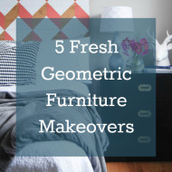 5 Fresh Geometric Furniture Makeovers