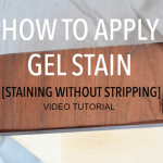 How to apply Gel Stain - staining without stripping gel stain video tutorial from The Weathered Door theweathereddoor.com